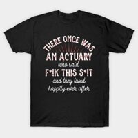 Áo thun Không có khóc trong mù thuế There Once Was a Actuary Funny Actuary Retirement TShirt