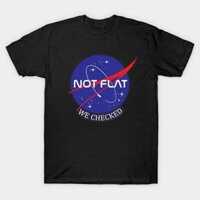 Áo thun Không Phải Là Trái Đất Phẳng, Chúng Tôi Kiểm Tra Rồi NASA Not flat we checked TShirt