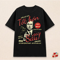 Áo thun local brand Anh Sáu Thiện Nhân - Better Call Saul | Áo Vớ Vẩn | Fan Breaking Bad - Cotton 250gsm 100% | Sáu đen