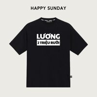 Áo thun Local Brand Happy Sunday In Chữ Lương 2 Triệu Rưỡi Form Rộng Unisex