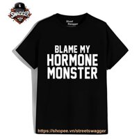 Áo thun Nam Nữ Blame My Hormone Monster Premium P ty TV Show Shirt