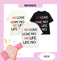 Áo thun nam nữ Nevence Form Rộng Oversize Premium NO LOVE NO LIFE