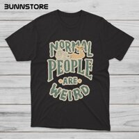 ÁO THUN NHÀ BUNNSTORE - NORMAL PEOPLE ARE WEIRD - ĐEN B0043