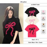 Áo Thun nữ , Áo phông Killsystem oversize nơ OKAY hình nơ nổi may nhún chất cotton cực xinh cực hot 2024