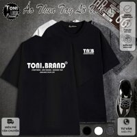 Áo Thun Tay Lỡ Local Brand TONI.BRAND Cotton 100 form rộng nam nữ Unisex (AT1010L - Full Box - Kèm Video Ảnh Thật)