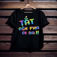 Áo Thun Ti Ci Phản Quang Tắt Đèn Pha Đi Barrrrr
