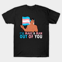 Áo thun tôi sẽ biến bạn thành một người đàn ông chuyển giới ill make a man out of you trans man TShirt