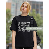 Áo thun Unisex 100% cotton - in họa tiết “Pay Attention To Who You’re With When You Feel Your Best”