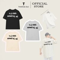 Áo Thun Unisex In Chữ ' U LA TROI ' Phong Cách Hài Hước Twelve.tici Nam Nữ Tay Lỡ Oversize Form Rộng Localbrand