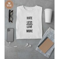 Áo thun unisex oversize tay lửng nam nữ tay trắng COTTON in chữ HATE LESS LOVE MORE (kèm bảng size)