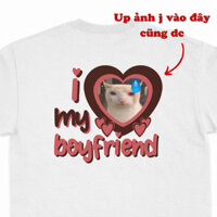 Áo thun Vớ Vẩn oversize Mèo cute I Love My Boyfriend Girlfriend Cotton 250gsm Nam Nữ Cặp Đôi | Mèo 06S-5XL