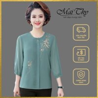 ◆۩✿Áo Trung Niên Nữ MT811, Mẫu Sơ Mi Cho Mẹ Form Rộng Cổ Tròn Thêu Hoa Xếp Ly Sang Trọng | Thời Trang Mai Thy