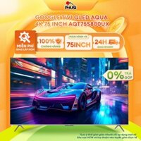 AQT75S800UX Google Tivi QLED Aqua 4K 75 inch AQT75S800UX [MIỄN PHÍ GIAO LẮP HCM]