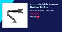 Arm màn hình Human Motion T6 Pro (Đen - Mới, Full box, Chính hãng)