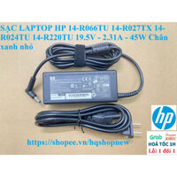 ⚡️[Sạc zin] SẠC LAPTOP HP 14-R 14-R066TU 14-R027TX 14-R024TU 14-R220TU 19.5V - 2.31A - 45W Chân xanh nhỏ