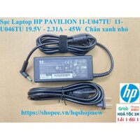 ⚡️[Sạc zin] Sạc Laptop HP PAVILION 11-U 11-U047TU  11-U046TU 19.5V - 2.31A - 45W  Chân xanh nhỏ