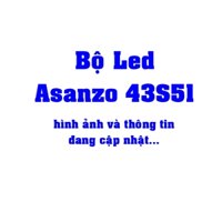 Asanzo 43S51 - Bộ led cho tivi Asanzo 43S51