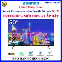 [Asanzo 50U72] Smart Tivi Asanzo Islim Pro 4K 50 Inch 50U72