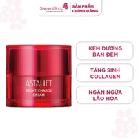 Astalift kem dưỡng da ban ngày và ban đêm night charge Cream S 30g