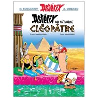 Asterix - Astérix Và Nữ Hoàng Cléopâtre (Tái Bản 2023)
