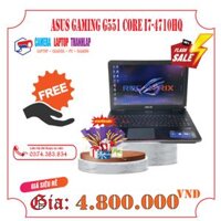 Asus Gaming G551 Core i7-4710HQ Ram 16GB SSD 128GB HDD 1TB GXT860 FHD Đèn phím.