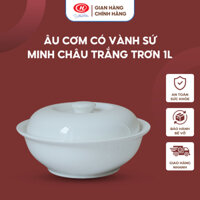 Âu Cơm Sứ Minh Châu Trắng Trơn Có Vành Bền Đẹp Dùng Cho Nhà Hàng Quán Ăn Đường Kính 22cm Dung Tích 1L