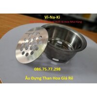 Âu đựng than hoa giá rẻ, chậu inox chứa than bếp nướng, xô than bếp nướng âm bàn, bền, đẹp, chất lượng,