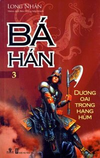 Bá Hán - Dương Oai Trong Hang Hùm Tập 3