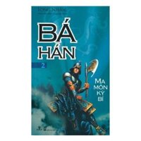 Bá Hán - Tập 2 Ma Môn Kỳ Bí