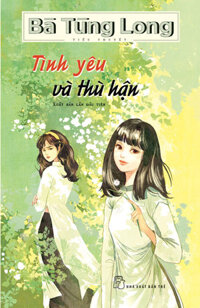 Bà Tùng Long - Tình Yêu Và Thù Hận