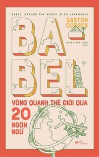 Babel Vòng Quanh Thế Giới Qua 20 Ngôn Ngữ