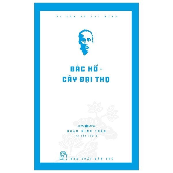 Bác Hồ - Cây đại thọ