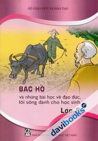 Bác Hồ Và Những Bài Học Về Đạo Đức Lối Sống Dành Cho Học Sinh Lớp 8