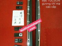 Bậc lên xuống Tucson gương chỉ mạ cao cấp