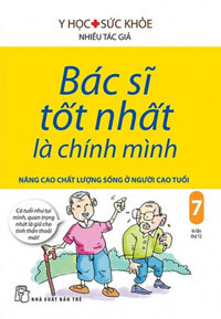 Bác Sĩ Tốt Nhất Là Chính Mình - Tập 7: Nâng Cao Chất Lượng Sống Ở Người Cao Tuổi