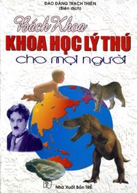 Bách Khoa Khoa Học Lý Thú Cho Mọi Người