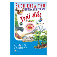 Bách Khoa Thư Kỳ Diệu Cho Trẻ Em - Trái Đất Tái Bản