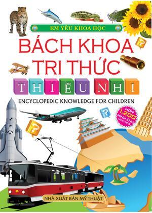 Bách Khoa Tri Thức Thiếu Nhi (Tái Bản2016) Tác giả Phạm Hồng