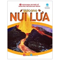 Bách Khoa Tri Thức Về Khám Phá Thế Giới Cho Trẻ Em - Volcano - Núi Lửa