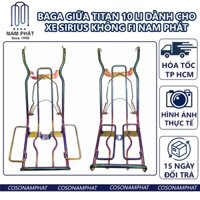 Baga giữa 10 li Sirius  Không FI Inox 7 Màu Titan Ba ga Lượn Si rút Không FI