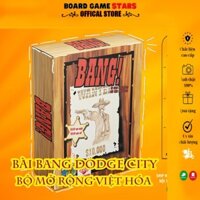 Bài Bang Cơ bản/Mở rộng Bang Dodge City Việt hoá gắn kết gia đình bạn bè lên tới 166 lá bài -[𝗕𝗼𝗮𝗿𝗱𝗚𝗮𝗺𝗲 𝗦𝗧𝗔𝗥]