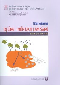 Bài Giảng DỊ ỨNG - MIỄN DỊCH LÂM SÀNG Dành cho sinh viên