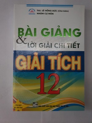 Bài giảng & lời giải chi tiết Giải tích 12