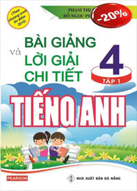 Bài giảng và lời giải chi tiết Tiếng Anh 4 tập 1 (Chương Trình Mới)