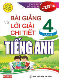 Bài giảng và lời giải chi tiết tiếng anh lớp 4 tập 2 (Chương Trình Mới)