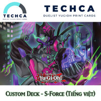 Bài In Tiếng Việt - Bộ bài Yugioh - Custom Deck - S-Force