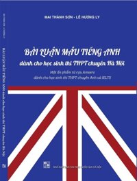 Bài luận mẫu tiếng anh dành cho học sinh thi THPT chuyên Hà nội 2023