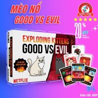 Bài Mèo Nổ Good Vs Evil Exploding Kittens Boardgame 65 Lá Đồ Chơi Trẻ Em Trí Tuệ