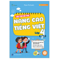 Bài Tập Bổ Trợ Nâng Cao Tiếng Việt Lớp 4 - Tập 1 (Theo Chương Trình Của Bộ Sách Kết Nối Tri Thức Với Cuộc Sống)