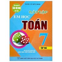 Bài Tập Em Học Toán Lớp 7 - Tập 2 Dùng Chung Cho Các Bộ SGK Hiện Hành